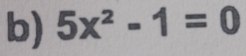 5x^2-1=0