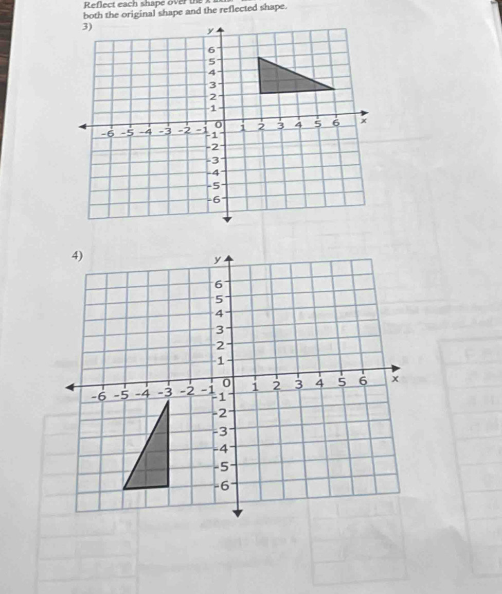 Reflect each shape over the 
both the original shape and the reflected shape.