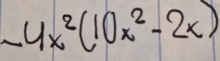 -4x^2(10x^2-2x)