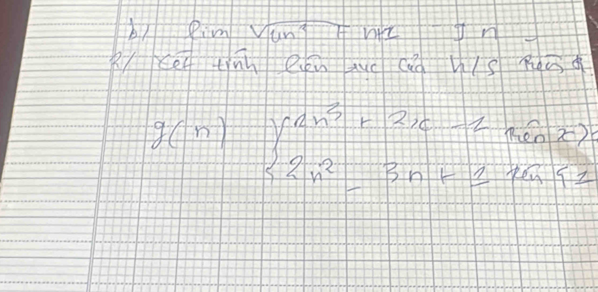 bl Rim Vun vicn 
RKet tinh eeu auc (ià his ho
g(n) Tén 2)
beginarrayl 4n^5+2n-2 2n^2-3n+3endarray. tens=