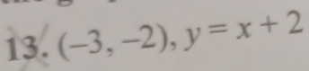 (-3,-2), y=x+2