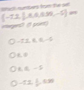  -7,2,3,4,0,9,-0,-5 =
a 
2  1/3 ,0.99