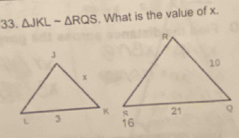 △ JKLsim △ RQS. What is the value of x.