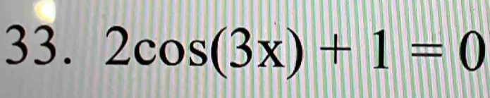 2cos (3x)+1=0