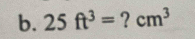 25ft^3= ? cm^3