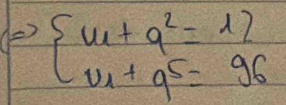 () beginarrayl u_1+q^2=17 u_1+q^5=96endarray.