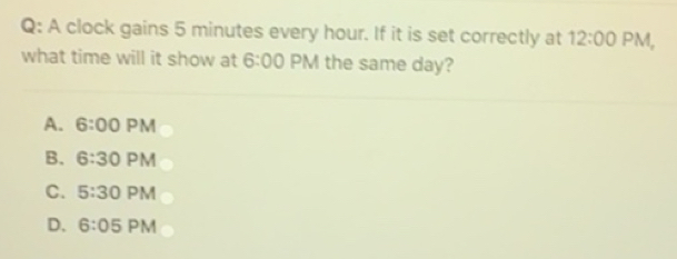 Solved: A clock gains 5 minutes every hour. If it is set correctly at ...