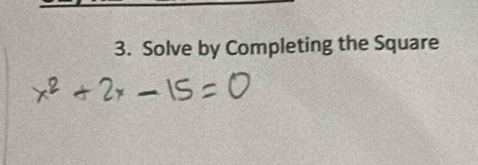 Solve by Completing the Square