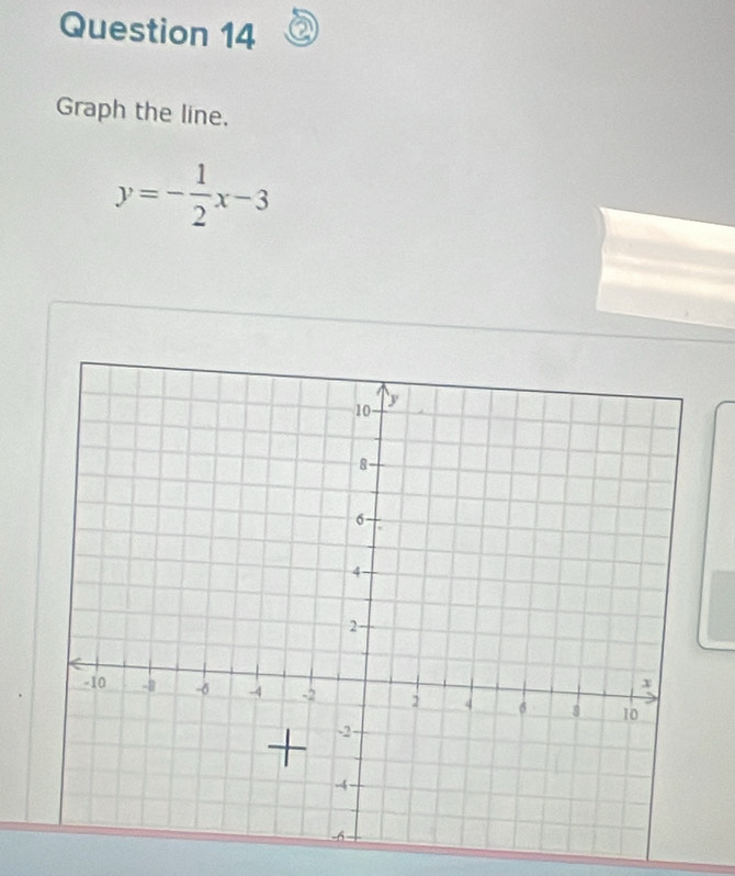 Graph the line.
y=- 1/2 x-3