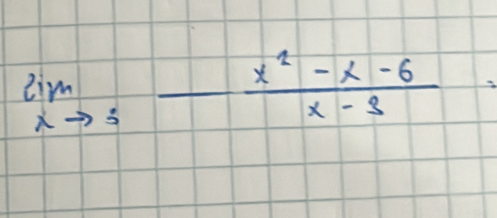 lim _xto 3- (x^2-x-6)/x-3 