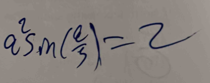 a^2sin ( θ /3 )=2