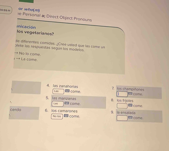 Solved: or who(m) 00:55:11 e Personal a; Direct Object Pronouns ...
