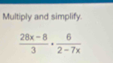 Multiply and simplify.