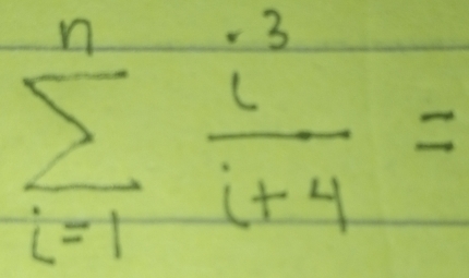 sumlimits _(i=1)^n i^3/i+4 =