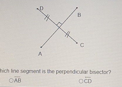 hich line segment is the perpendicular bisector?
overline AB
overline CD