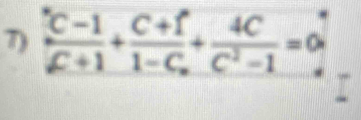 frac ^· 1C+1+1+frac C+11-C_.+ 4C/C^2-1 =0