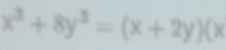 x^3+8y^3=(x+2y)(x