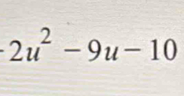 2u^2-9u-10