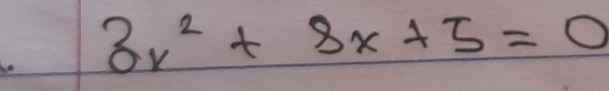 3x^2+8x+5=0