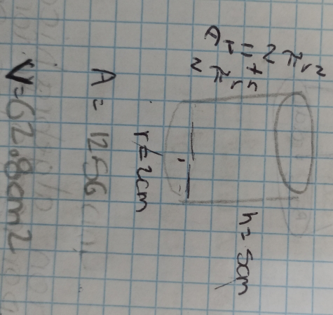 y=1,2,3) C
h=5cm
-
r!= 2cm
A=1256
V=62.8cm^2