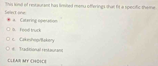 Solved: This kind of restaurant has limited menu offerings that fit a ...