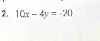 10x-4y=-20