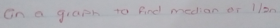 On a graph to find median er 1l2n