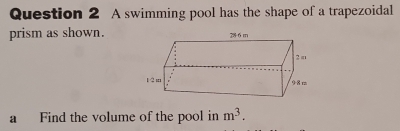 Solved: A swimming pool has the shape of a trapezoidal prism as shown ...