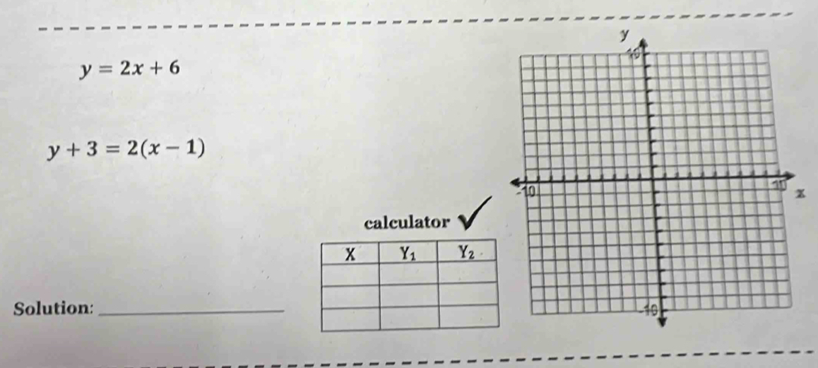 y=2x+6
y+3=2(x-1)
Solution: