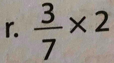  3/7 * 2