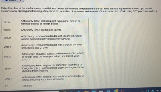 Solved: Patient has tear of the medial meniscus with loose bodies in ...