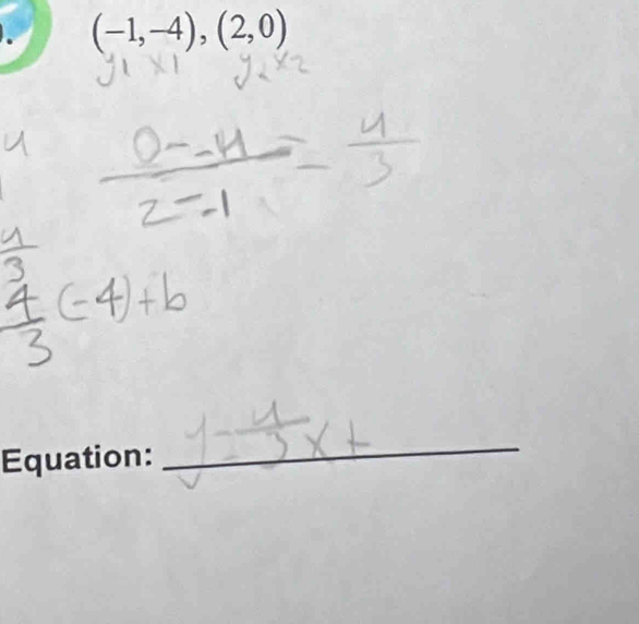 (-1,-4),(2,0)
Equation: 
_