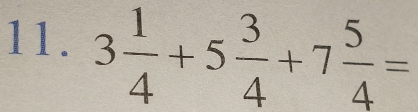 3 1/4 +5 3/4 +7 5/4 =