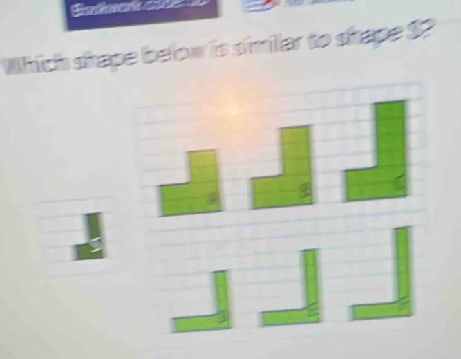 Which srape below is similar to shape $?