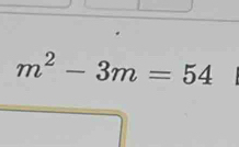 m^2-3m=54