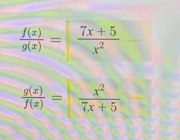  g(x)/f(x) = x^2/7x+5 