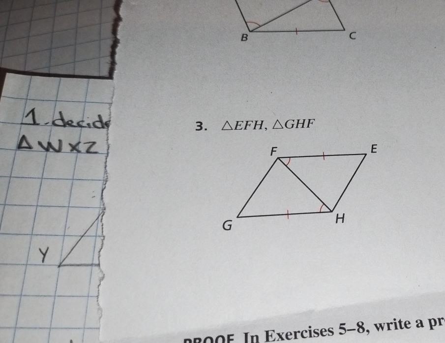 △ EFH, △ GHF
PROOF. In Exercises 5-8 , write a pr