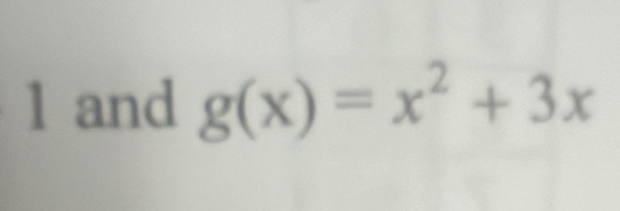 and g(x)=x^2+3x