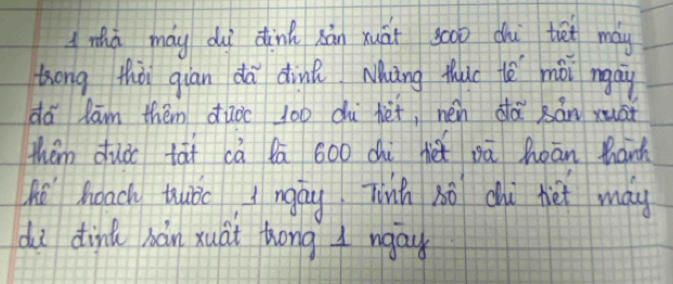 nà máy di dink sàn xuāi soo0 chi tet may 
trong thà gian dà dinà Nhàng thuo té mái ngay 
dá lām thém duà 100 dù hèi, nén dà sán xuāi 
them duǒ tài cà Qa 600 chi nèi vū hān thánh 
Ao hoach tuàc, ngay Tinh só chù bet may 
dù dink bán xuat hong 4 ngay