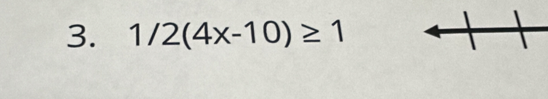 1/2(4x-10)≥ 1