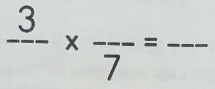 frac 3* frac 7=frac 