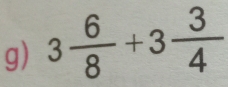 3 6/8 +3 3/4 