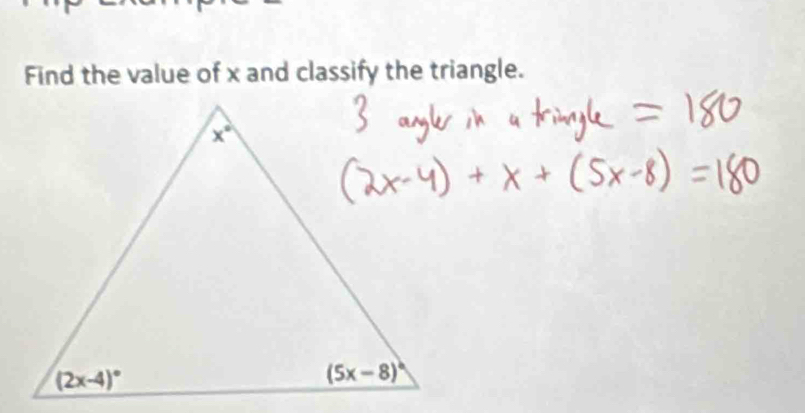 Find the value of x and classify the triangle.