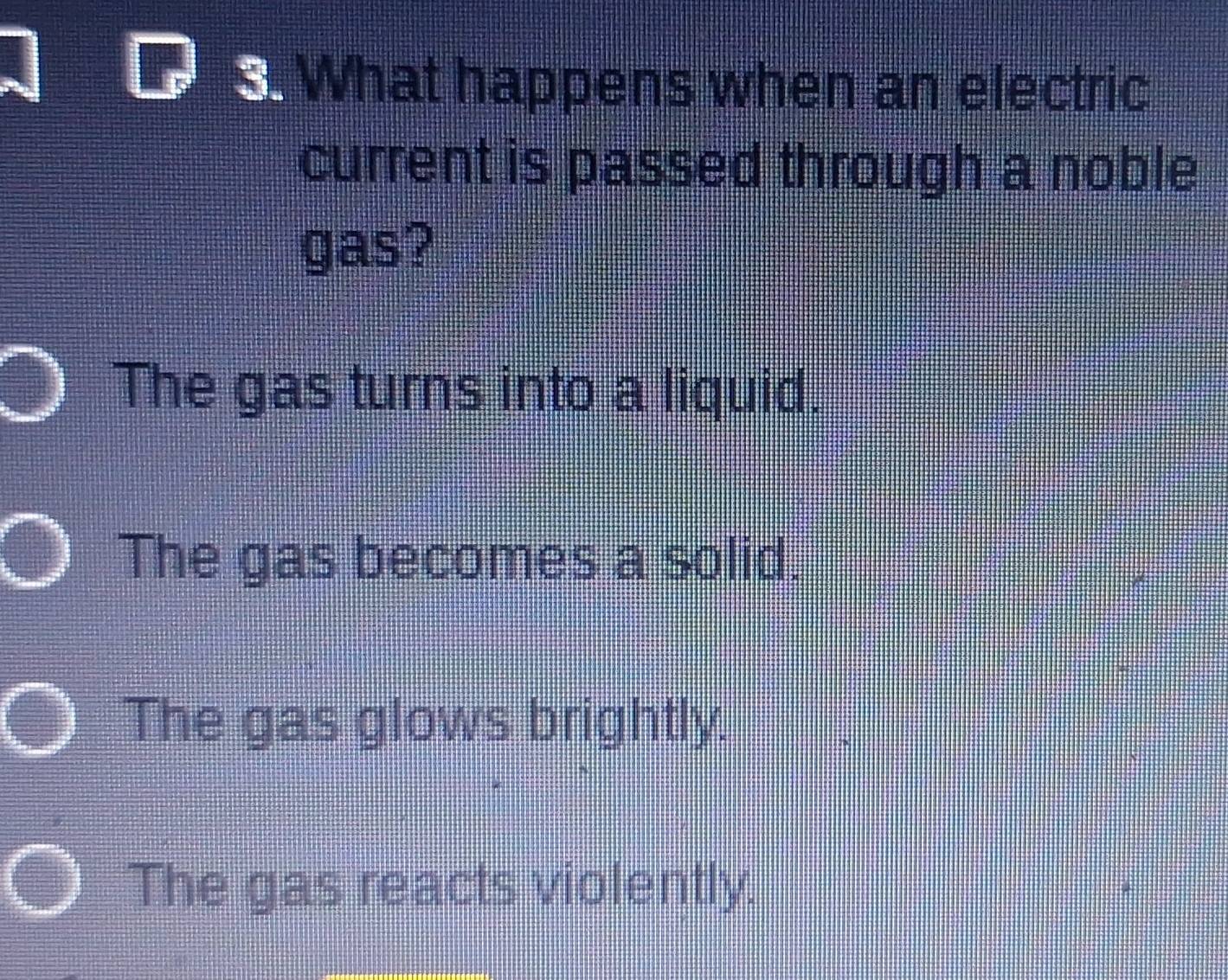 Solved: What happens when an electric current is passed through a noble ...