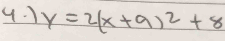 1 y=2(x+9)^2+8