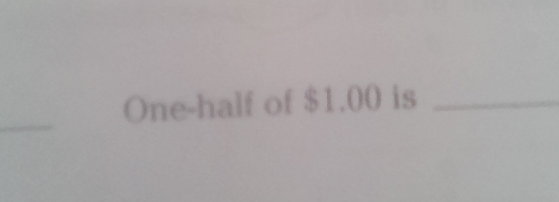 One-half of $1.00 is_