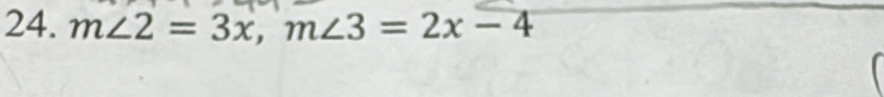 m∠ 2=3x, m∠ 3=2x-4