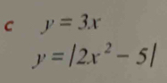 y=3x
y=|2x^2-5|