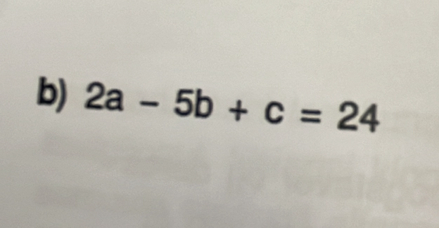 2a-5b+c=24