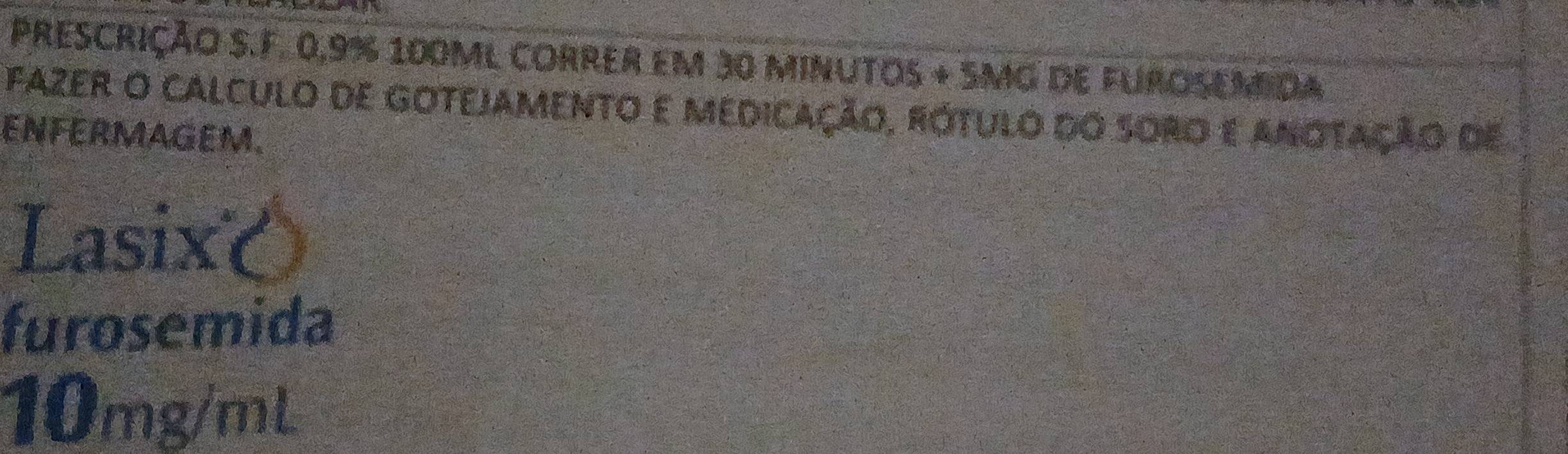 PRESCRIÇÃO S.F. 0, 9% 100ML CORREr em 30 mINUTOS + 5MG de furosemida 
Fazer o calculo de Gotejamento e medicação, rótulo do soro e anotação de 
ENFERMAGEM. 
Lasix 
furosemida
10mg/mL